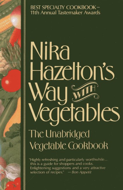 Nika Hazelton's Way with Vegetables
